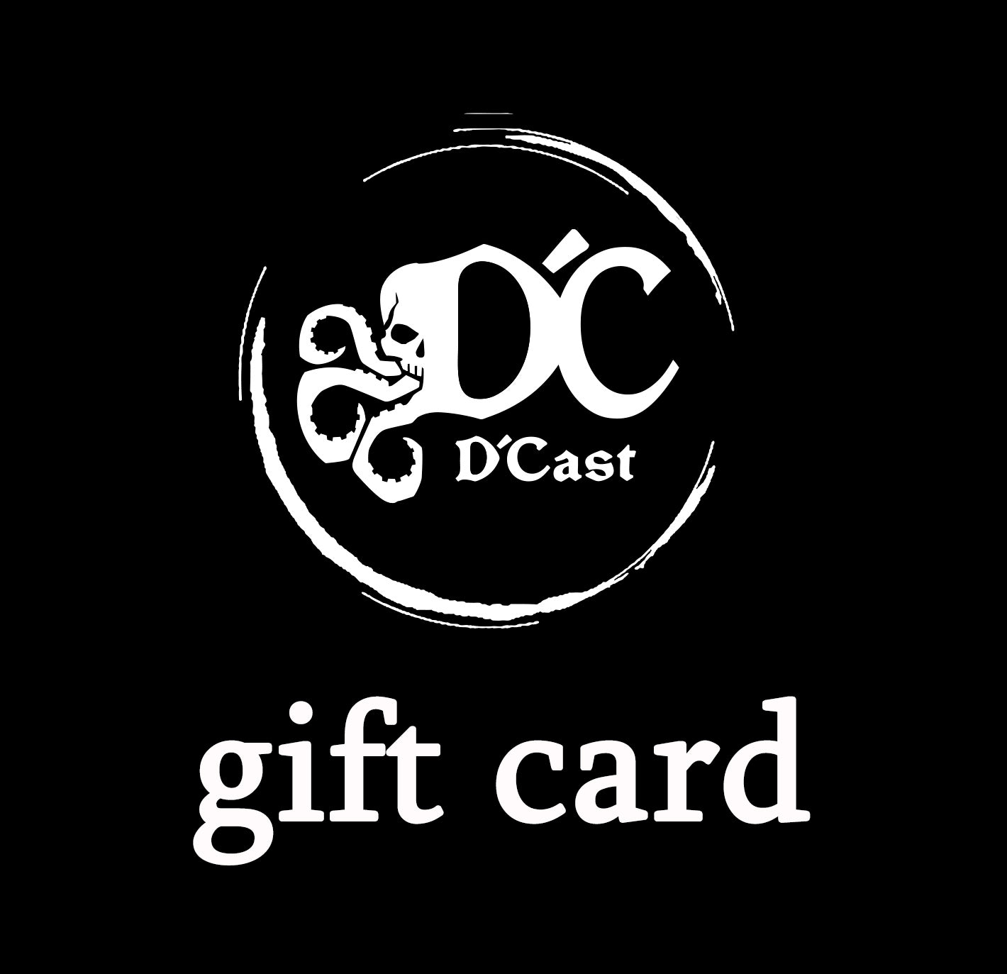 D´Cast gift card